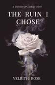 The Ruin I Chose