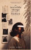 The Invisible Things That Make Us Human.