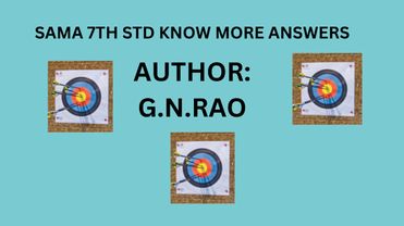 SAMA 7TH STD KNOW MORE ANSWERS