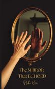 The Mirror That Echoed