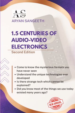1.5 CENTURIES OF AUDIO-VIDEO ELECTRONICS