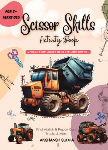 Scissor Skills Activity Book: Repair Cars, Trucks & More (Search, Cut, Paste Practice For Preschool Kids)