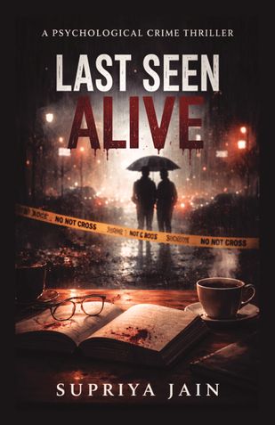 Last Seen Alive – Psychological Crime Thriller Novel