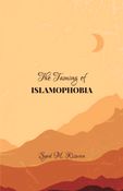 The Taming of ISLAMOPHOBIA