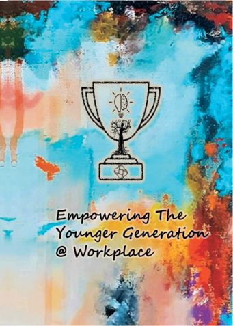 Empowering The Younger Generation @ Workplace