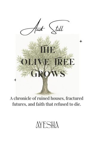 And Still, The Olive Tree Grows