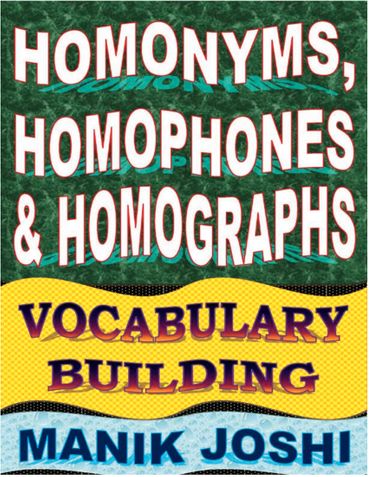 Homonyms, Homophones and Homographs