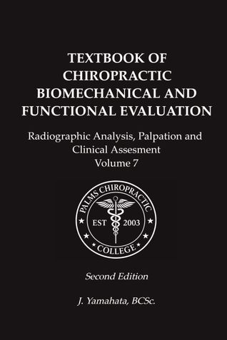 TEXTBOOK OF CHIROPRACTIC BIOMECHANICAL AND FUNCTIONAL EVALUATION