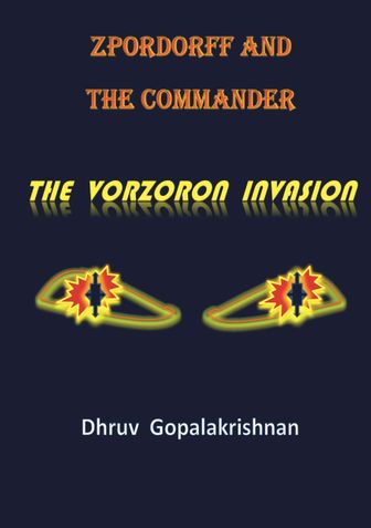 Zpordorff and the Commander : The Vorzoron Invasion