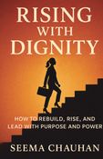 RISING WITH DIGNITY