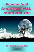 (Natural and Social Surroundings in the Major Works of Albert Camus)