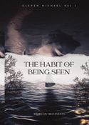 THE HABIT OF BEING SEEN