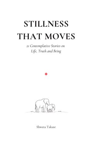 STILLNESS THAT MOVES