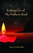 Letting Go of My Father's Soul