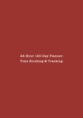24-Hour 120-Day Planner