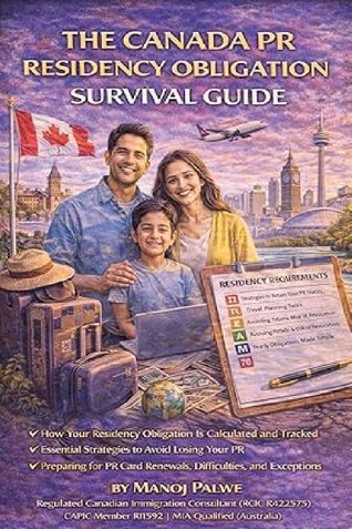 THE CANADA PR RESIDENCY OBLIGATION SURVIVAL GUIDE