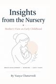 Insights from the Nursery
