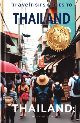 Exploring Thailand: A Comprehensive Travel Guide