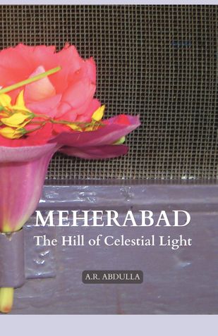 MEHERABAD - The Hill of Celestial Light