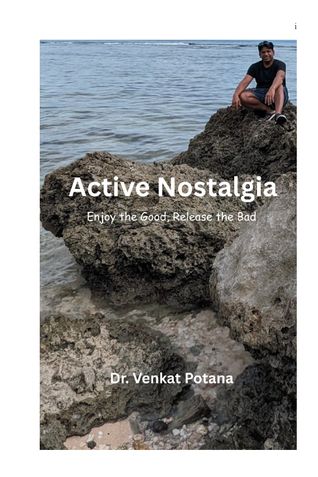 Active Nostalgia: Enjoy the Good, Release the Bad