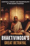 Bhaktivinoda’s Great Betrayal