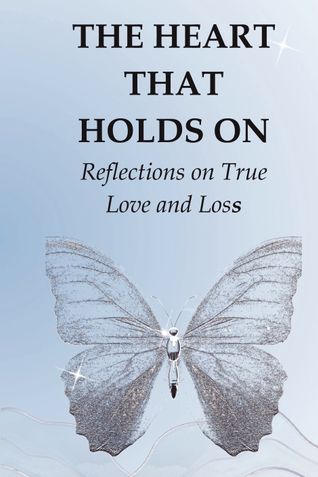 THE HEART THAT HOLDS ON