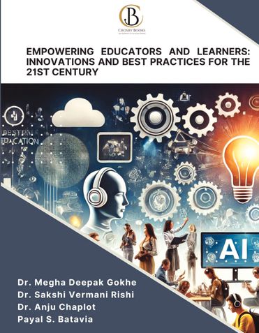 Empowering Educators and Learners: Innovations and Best Practices for the 21st Century