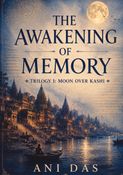 Moon Over Kashi: The Awakening of Memory