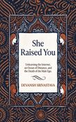 She Raised You