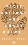 Mixed Rhythms and Shady Rhymes