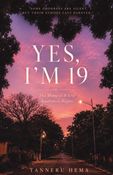 YES, I'M 19