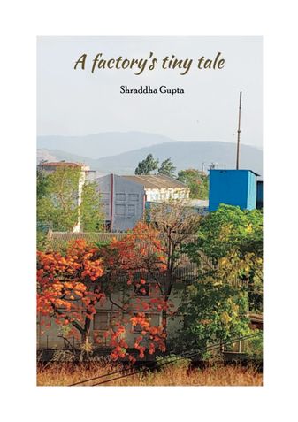 A factory's tiny tale