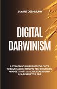 Digital Darwinism: How Future-Ready Leaders Thrive Amid Disruption