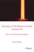 Musings of The ReInvent Mind Volume III