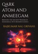 QUARK ATOM AND ANMEEGAM