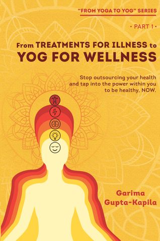 From Treatments for Illness to Yog for Wellness