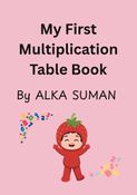 My First Multiplication Table Book