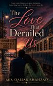 The Love That Derailed Us