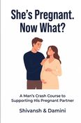 She's Pregnant. Now What ?