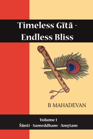Timeless Gita - Endless Bliss Volume 1 (Shanti-Samrddham - Amrutam)