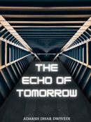 THE ECHO OF TOMORROW