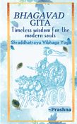 Bhagavad Gita - Timeless Wisdom for the Modern Souls