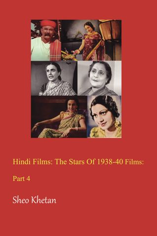 Hindi Films: The Stars Of 1938-40 Films: Part 4