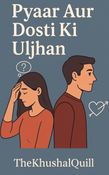 Pyaar aur dosti ki uljhan