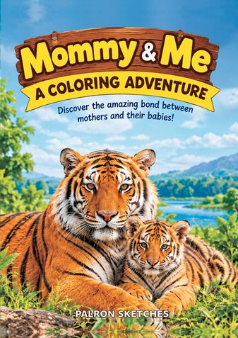 Mommy & Me : A Coloring Adventure