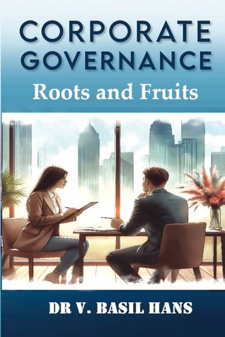 Corporate Governance - Roots and Fruits