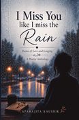 I Miss You Like I Miss the Rain