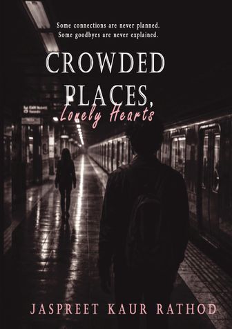 CROWDED PLACES, Lonely Hearts