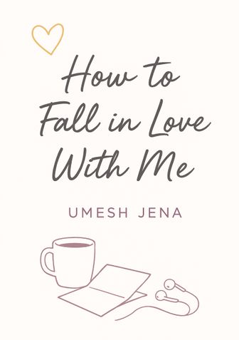 How to Fall in Love With Me