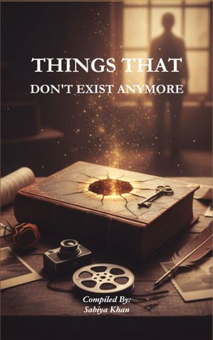 Things That Don't Exist Anymore